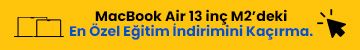 MacBook Air 13 inç M2 Eğitim İndirimi